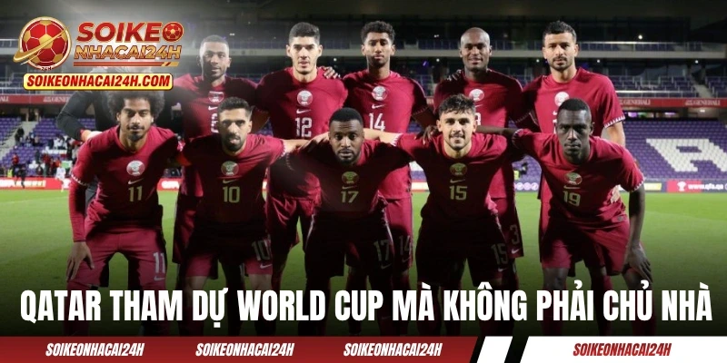 Đội Tuyển Qatar - Khả Năng Dừng Lại Cao Nhất Tại Bảng B? Đội tuyển Qatar lần đầu tham dự World Cup mà không phải chủ nhà
