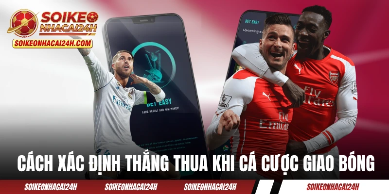 Kèo Giao Bóng Trước - Loại Kèo 50/50 Mở Đầu Trận Đấu Cách xác định thắng thua khi cá cược giao bóng