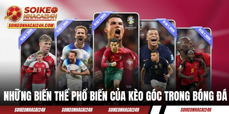 Kèo Phạt Góc - Khai Thác Từ Tình Huống Cố Định Trên Sân Những biến thể phổ biến của kèo góc trong bóng đá