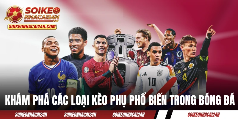 Kèo Trực Tuyến - Hướng Dẫn Cách Đọc Những Kèo Bóng Hay Gặp Khám phá một số loại kèo phụ phổ biến trong bóng đá