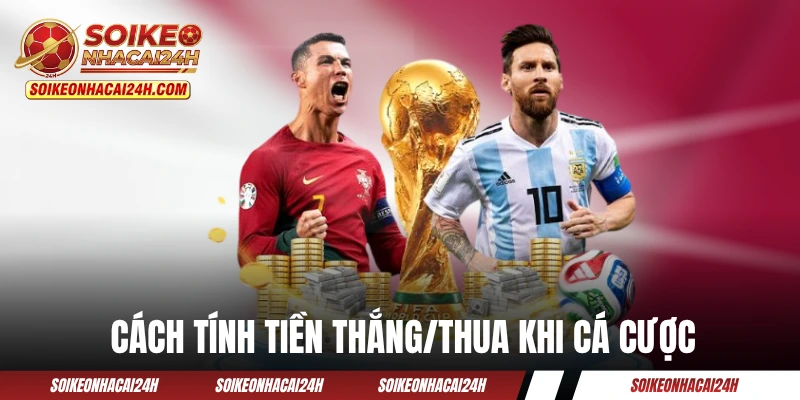Kèo Trực Tuyến - Hướng Dẫn Cách Đọc Những Kèo Bóng Hay Gặp Hướng dẫn cách tính tiền thắng/thua khi cá cược